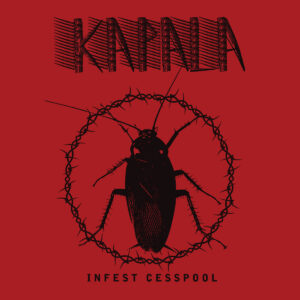 Kapala  – Infest Cesspool