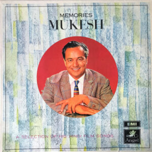 Mukesh – Memories Mukesh (A Selection Of His Hindi Film Songs)