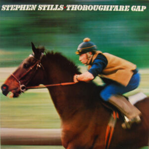 Stephen Stills – Thoroughfare Gap