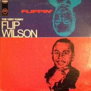Flip Wilson – Flippin', The Very Funny Flip Wilson