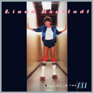 Linda Ronstadt – Living In The USA