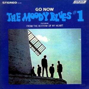 The Moody Blues – Go Now - Moody Blues #1
