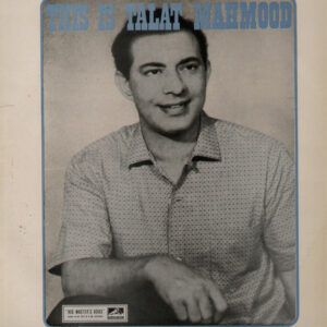 Talat Mahmood – This Is Talat Mahmood