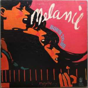 Melanie – Born To Be
