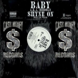 Baby  a.k.a. Birdman – Shyne On