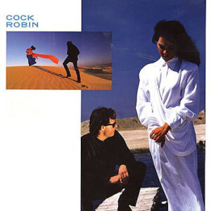 Cock Robin – After Here Through Midland
