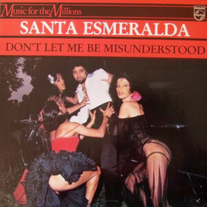 Santa Esmeralda – Don't Let Me Be Misunderstood