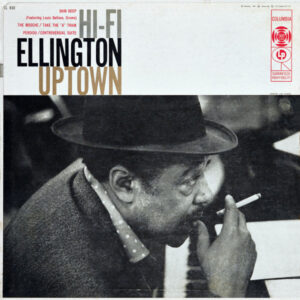 Duke Ellington And His Orchestra – Hi-Fi Ellington Uptown