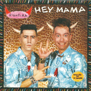 Righeira – Hey Mama