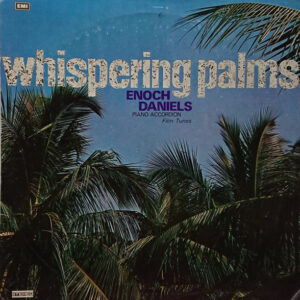 Enoch Daniels – Whispering Palms - Piano Accordion - Film Tunes