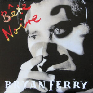Bryan Ferry – Bête Noire