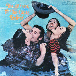 The Mamas & The Papas – Deliver
