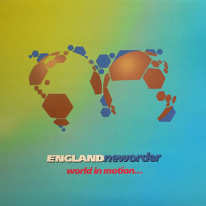 England Neworder – World In Motion...