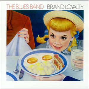 The Blues Band – Brand Loyalty