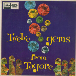 Tagore – Twelve Gems From Tagore