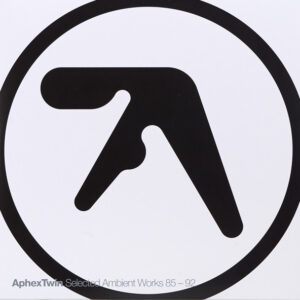 Aphex Twin – Selected Ambient Works 85-92